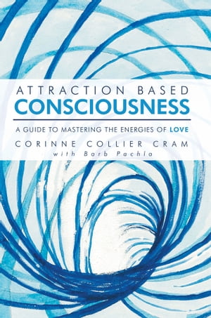 Attraction Based Consciousness