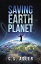 Saving Earth PlanetŻҽҡ[ C. S. Adler ]