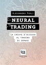 ＜p＞Le reti neurali al servizio del trading. Il confronto con le tecniche tradizionali. La composizione di un trading system che riconosce la dinamica dei prezzi...＜/p＞画面が切り替わりますので、しばらくお待ち下さい。 ※ご購入は、楽天kobo商品ページからお願いします。※切り替わらない場合は、こちら をクリックして下さい。 ※このページからは注文できません。