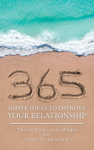 ŷKoboŻҽҥȥ㤨365 Simple Ideas to Improve Your RelationshipŻҽҡ[ Trish Purnell-Webb ]פβǤʤ552ߤˤʤޤ