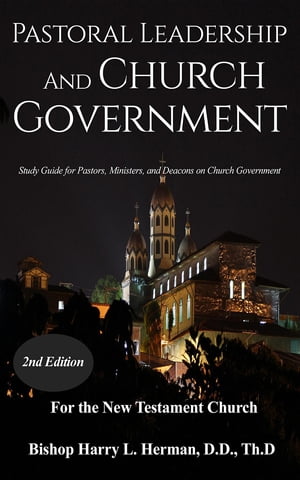 Pastoral Leadership and Church Government