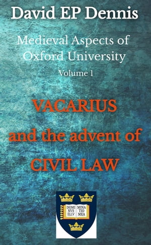 Vacarius and the Advent of Civil Law