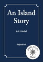 An Island Story A History of England for Boys and Girls【電子書籍】 Henrietta Elizabeth Marshall