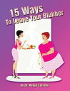 15 Ways to Leave Your Blubber【電子書籍】 Helga Zelinski