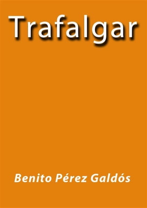 TrafalgarŻҽҡ[ Benito P?rez Gald?s ]