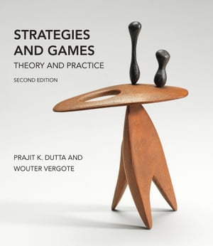 Strategies and Games, second edition Theory and Practice【電子書籍】 Prajit K. Dutta