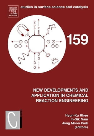 New Developments and Application in Chemical Reaction Engineering Proceedings of the 4th Asia-Pacific Chemical Reaction Engineering Symposium (APCRE 039 05), Gyeongju, Korea, June 12-15 2005【電子書籍】