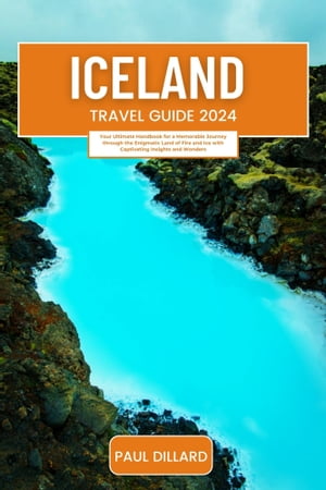 Iceland Travel Guide 2024