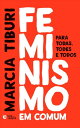 Feminismo em comum Para todas, todes e todos