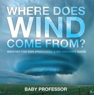 Where Does Wind Come from? | Weather for Kids (Preschool & Big Children Guide)