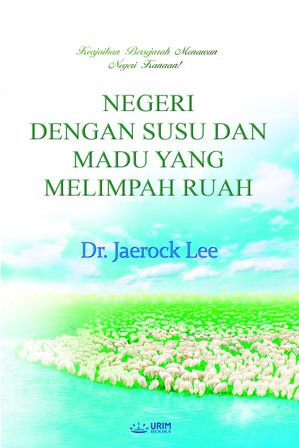 NEGERI DENGAN SUSU DAN MADU YANG MELIMPAH RUAH(Malay Edition)