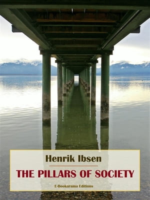 The Pillars of SocietyŻҽҡ[ Henrik Ibsen ]