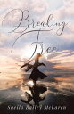 Breaking Free【電子書籍】[ Sheila Bailey M