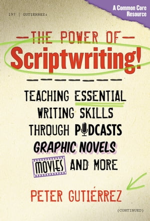 The Power of Scriptwriting!ーTeaching Essential Writing Skills through Podcasts, Graphic Novels, Movies, and More