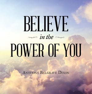 Believe in the Power of You