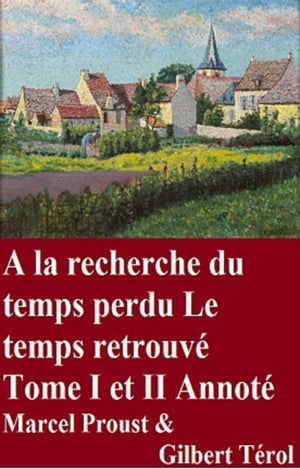 À la recherche du temps perdu Le Temps retrouvé Tome I et II