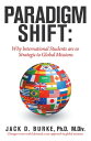 ŷKoboŻҽҥȥ㤨Paradigm Shift: Why International Students Are so Strategic to Global MissionsŻҽҡ[ Jack D. Burke PhD M.Div. ]פβǤʤ452ߤˤʤޤ