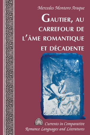 Gautier, au carrefour de l’âme romantique et décadente