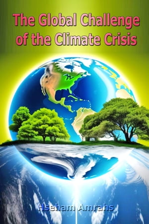 The Global Challenge of the Climate Crisis