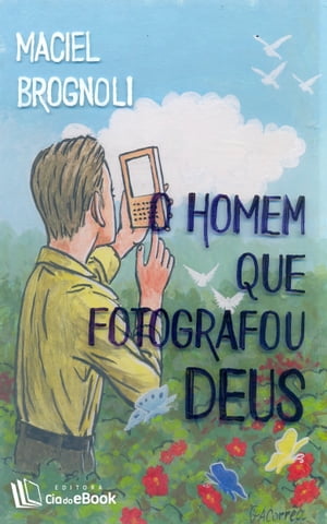 O homem que fotografou Deus