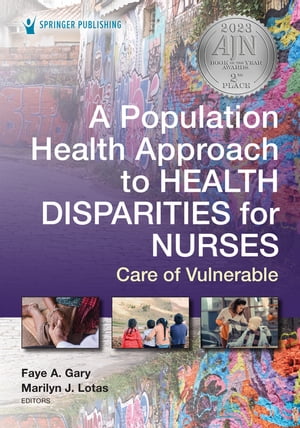 A Population Health Approach to Health Disparities for Nurses