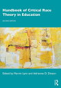Handbook of Critical Race Theory in Education【電子書籍】