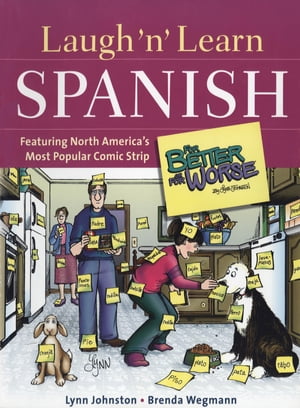 Laugh 'n' Learn Spanish Featuring the #1 Comic Strip For Better or For Worse【電子書籍】[ Lynn J..