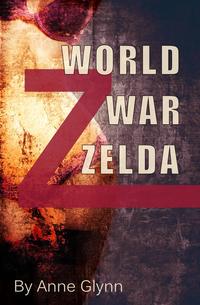 World War Zelda【電子書籍】[ Anne Glynn ]