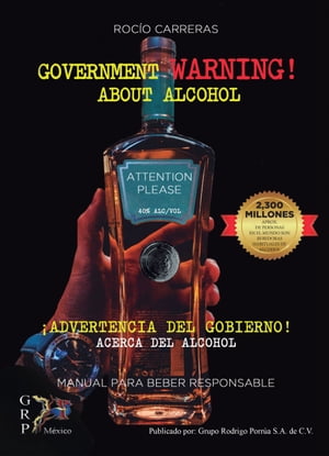 Government warning about alcohol Advertencia del gobierno acerca de alcohol【電子書籍】 Roc o Carreras