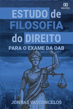 Estudo de Filosofia do Direito para o exame da OAB