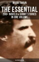 The Essential Mark Twain: 200+ Novels & Short Stories in One Volume (Illustrated Edition) Including Letters, Biographies, Autobiography, Travel Books, Essays & Speeches