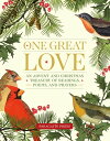 One Great Love An Advent and Christmas Treasury of Readings, Poems, and Prayers【電子書籍】 Editors at Paraclete Press