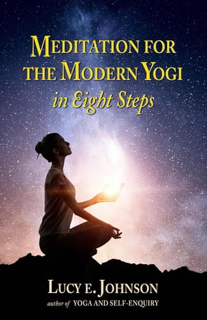 Meditation for the Modern Yogi in Eight Steps