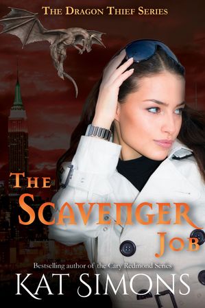 The Scavenger Job A Dragon Thief Story【電子書籍】[ Kat Simons ]