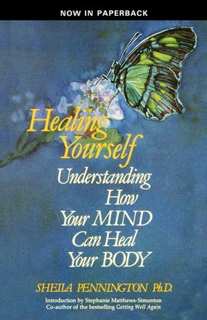 HEALING YOURSELF UNDERSTANDING HOW YOUR MIND CAN HEAL YOUR BODY