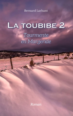LA TOUBIBE 2 TOURMENTE EN MARGERIDE