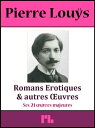 Romans Erotiques & autres ?uvres Ses 21 ?uvres majeures