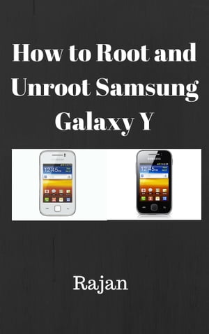 How To Root And Unroot Samsung Galaxy Y?