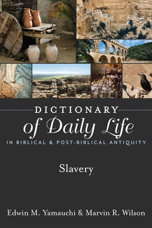 Dictionary of Daily Life in Biblical & Post-Bibl