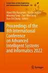 Proceedings of the 8th International Conference on Advanced Intelligent Systems and Informatics 2022【電子書籍】