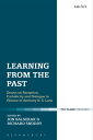 Learning from the Past Essays on Reception, Catholicity, and Dialogue in Honour of Anthony N. S. Lane【電子書籍】