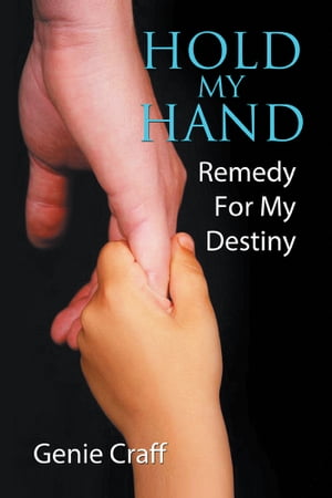 ŷKoboŻҽҥȥ㤨Hold My Hand Remedy for My DestinyŻҽҡ[ Genie Craff ]פβǤʤ468ߤˤʤޤ