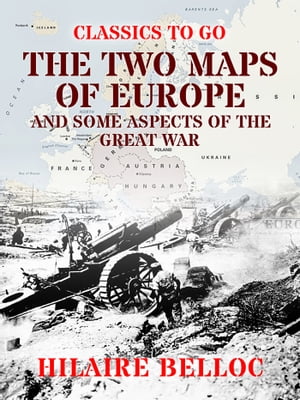 ŷKoboŻҽҥȥ㤨The Two Maps of Europe and some Aspects of the Great WarŻҽҡ[ Hilaire Belloc ]פβǤʤ240ߤˤʤޤ
