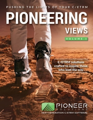 Pioneering Views: Pushing the Limits of Your C/ETRM – Volume 1