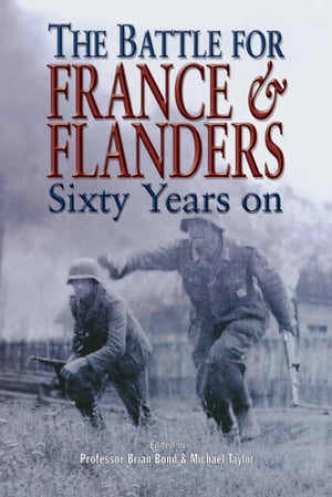 ŷKoboŻҽҥȥ㤨The Battle for France & Flanders Sixty Years OnŻҽҡ[ Brian Bond ]פβǤʤ10ߤˤʤޤ