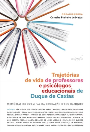 Trajetórias de vida de professores e psicólogos educacionais de Duque de Caxias: memórias de quem faz da educação o seu caminho
