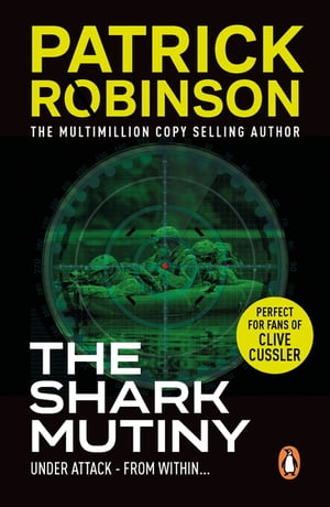 The Shark Mutiny a horribly compelling and devastatingly thrilling adventure that will get under the skin…