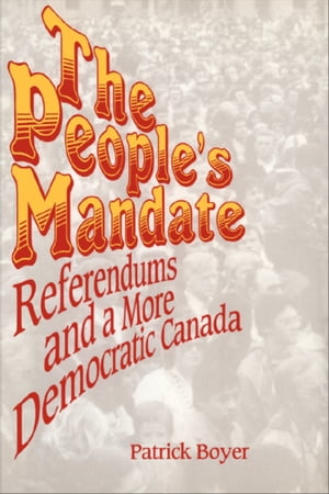 The People's Mandate Referendums and a More Democratic Canada