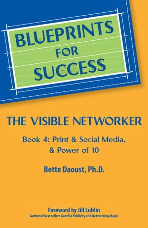 The Visible Networker Book 4: Print & Social Media & Power of 10
