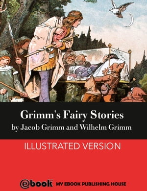 Grimm's Fairy Stories Illustrated VersionŻҽҡ[ Jacob Grimm &Wilhelm Grimm ]